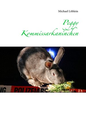 cover image of Peggy Kommissarkaninchen